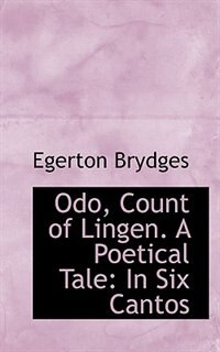 Odo, Count Of Lingen. A Poetical Tale