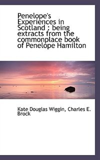 Penelope''s Experiences In Scotland
