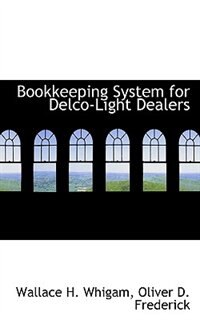 Bookkeeping System For Delco-light Dealers