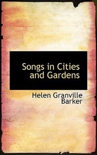 Songs In Cities And Gardens