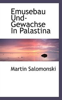 Emusebau Und-gewachse In Palastina