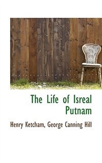 The Life Of Isreal Putnam