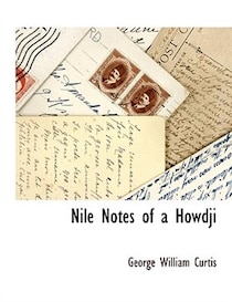 Nile Notes Of A Howdji