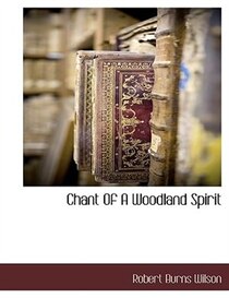 Chant Of A Woodland Spirit