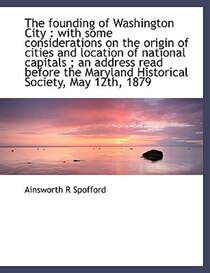 The Founding Of Washington City