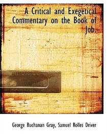 A Critical And Exegetical Commentary On The Book Of Job.