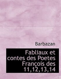 Fabliaux Et Contes Des Poetes Francois Des 11,12,13,14