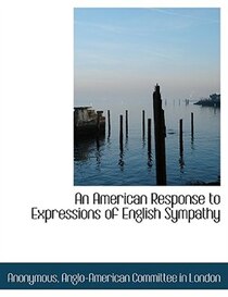 An American Response To Expressions Of English Sympathy