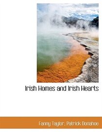 Irish Homes And Irish Hearts