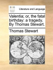 Valentia; or, the fatal birthday