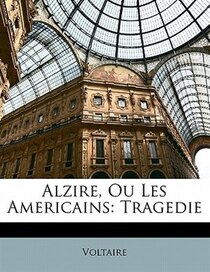 Alzire, Ou Les Americains