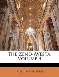 The Zend-avesta, Volume 4