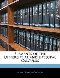 Elements of the Differential and Integral Calculus