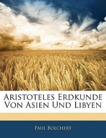 Aristoteles Erdkunde Von Asien Und Libyen