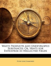 Waste Products And Undeveloped Substances