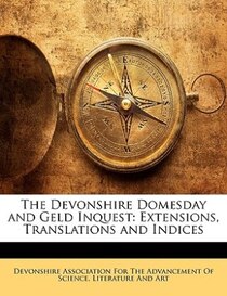 The Devonshire Domesday And Geld Inquest