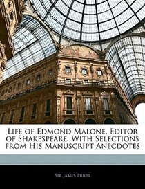 Life Of Edmond Malone, Editor Of Shakespeare