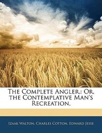The Complete Angler,