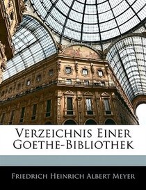 Verzeichnis Einer Goethe-bibliothek