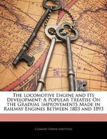 The Locomotive Engine And Its Development