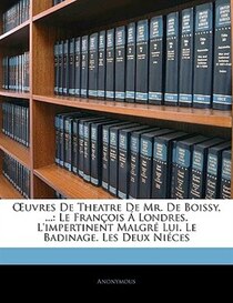 Ouvres De Theatre De Mr. De Boissy, ...
