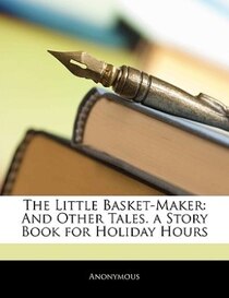 The Little Basket-maker