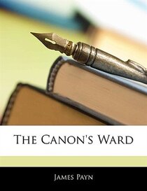 The Canon''s Ward