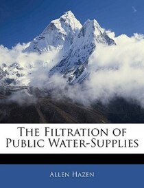 The Filtration Of Public Water-supplies