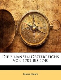 Die Finanzen Oesterreichs Von 1701 Bis 1740