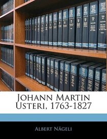 Johann Martin Usteri, 1763-1827