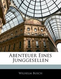 Abenteuer Eines Junggesellen