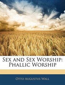 Sex And Sex Worship