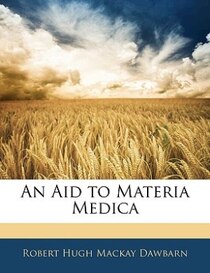 An Aid To Materia Medica