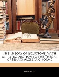 The Theory Of Equations