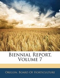 Biennial Report, Volume 7