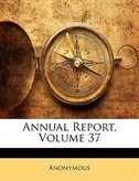 Annual Report, Volume 37