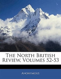 The North British Review, Volumes 52-53