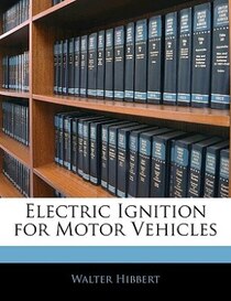 Electric Ignition For Motor Vehicles