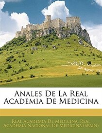 Anales De La Real Academia De Medicina
