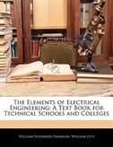 The Elements Of Electrical Engineering