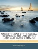 Under The Rays Of The Aurora Borealis