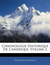 Chronologie Historique De L''amerique, Volume 2