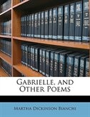 Gabrielle, And Other Poems