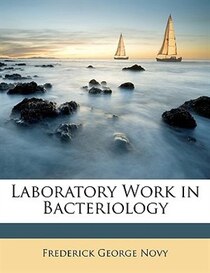 Laboratory Work In Bacteriology