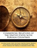 Commercial Relations Of The United States With Foreign Countries