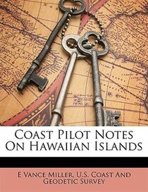 Coast Pilot Notes On Hawaiian Islands