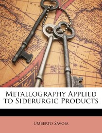 Metallography Applied to Siderurgic Products