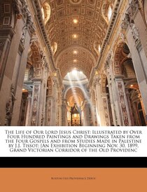 The Life of Our Lord Jesus Christ