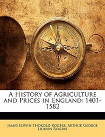 A History of Agriculture and Prices in England