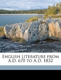English literature from A.D. 670 to A.D. 1832